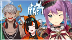 【RAFT】究極のチル 漂流生活＃3【にじさんじ/桜凛月】